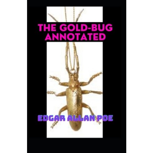 (영문도서) The Gold-Bug Annotated Paperback, Independently Published, English, 9798519851268
