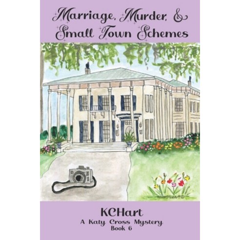 (영문도서) Marriage Murder & Small Town Schemes: A Katy Cross Cozy Mystery Book 6 Paperback, Author Kc Hart, English, 9781954791077