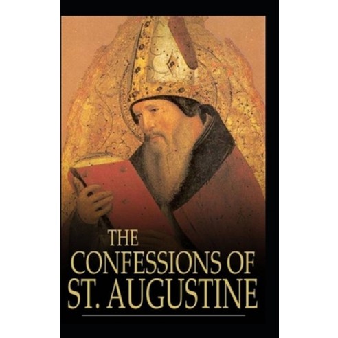 Confessions of Saint Augustine: (Annotated Edition) Paperback, Independently Published, English, 9798724892940