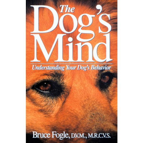 (영문도서) The Dog''s Mind: Understanding Your Dog''s Behavior Paperback, Howell Books, English, 9780876055137