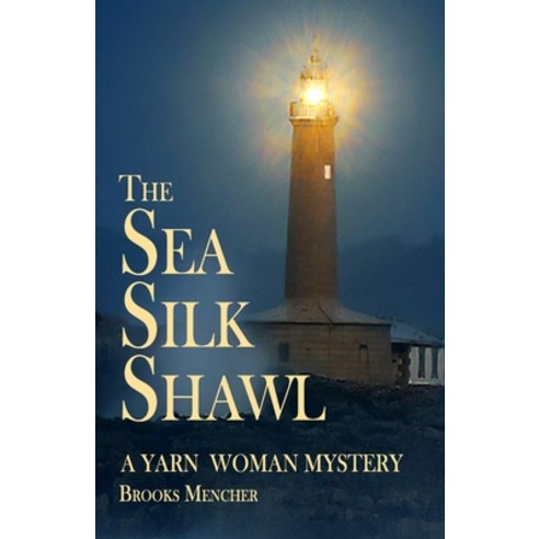 The Sea Silk Shawl: A Yarn Woman Mystery Paperback, Independently Published