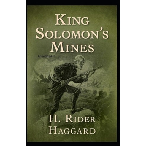 King Solomon''s Mines Annotated Paperback, Independently Published, English, 9798561506062