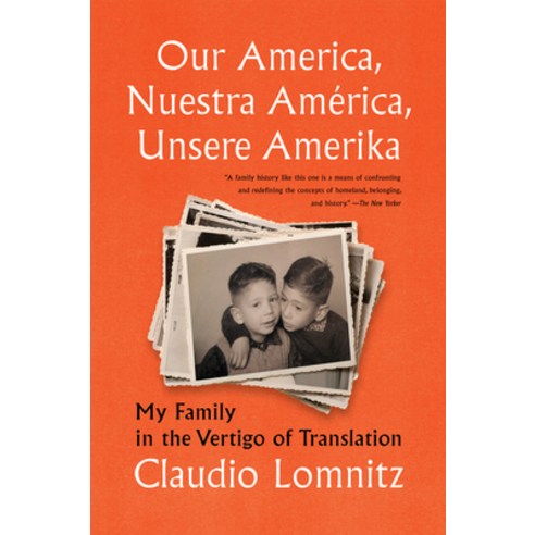 (영문도서) Our America Nuestra América Unsere Amerika: My Family in the Vertigo of Translation Paperback, Other Press (NY), English, 9781635422207