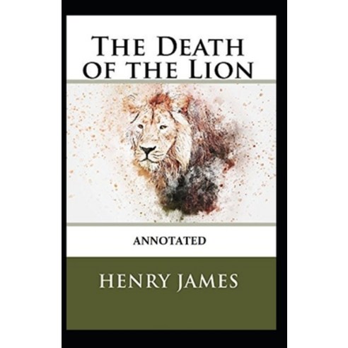 The Death of the Lion Annotated Paperback, Independently Published, English, 9798735256076