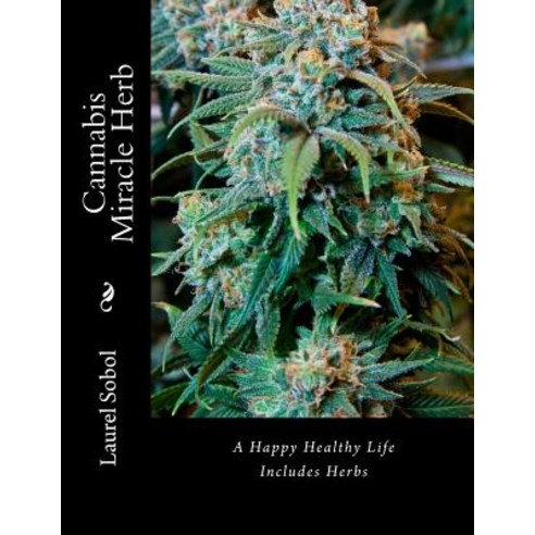 Cannabis Miracle Herb Paperback, Createspace Independent Pub..., English, 9781718830806