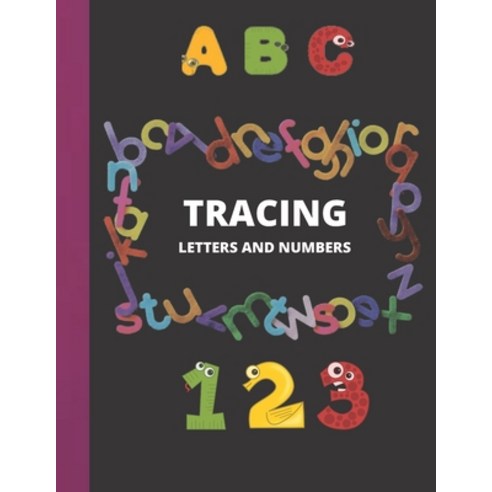 Tracing Letters and Numbers Paperback, Independently Published, English, 9798717457743