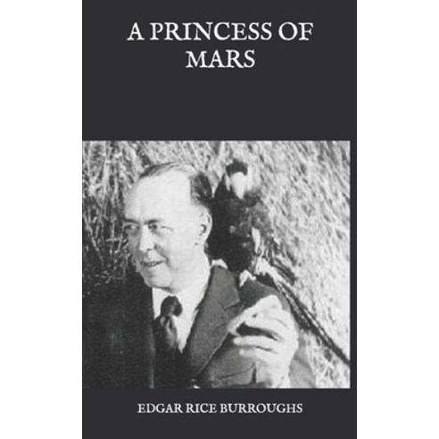 A Princess of Mars Paperback, Independently Published, English, 9798591909178