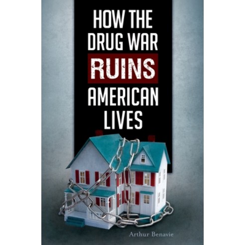(영문도서) How the Drug War Ruins American Lives Hardcover, Praeger, English, 9781440850110