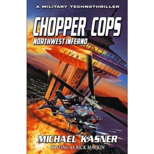 (영문도서) Chopper Cops: Northwest Inferno - Book 1 Paperback, Caliber Books, English, 9781635297669