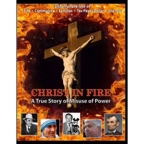 (영문도서) Christ in Fire: A True Story of Misuse of Power Paperback, Independently Published, English, 9798393329822