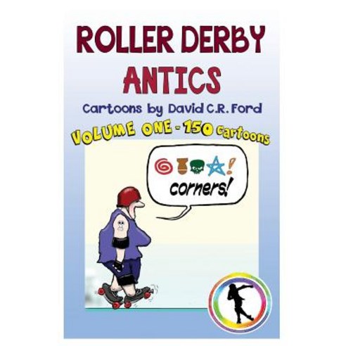(영문도서) Roller Derby Antics Volume One Cartoons Paperback, Createspace Independent Pub..., English, 9781727577648