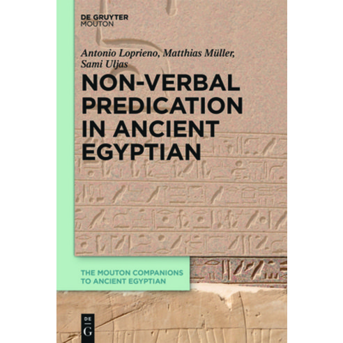 (영문도서) Non-Verbal Predication in Ancient Egyptian Hardcover, Walter de Gruyter, English, 9783110406115