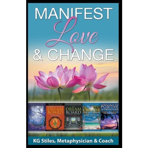 Manifest Love & Change Paperback, Health Mastery Press, English, 9781393346166