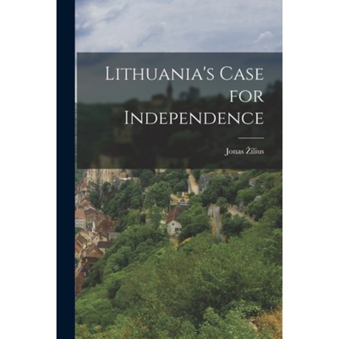 (영문도서) Lithuania''s Case for Independence Paperback, Legare Street Press, English, 9781018336183