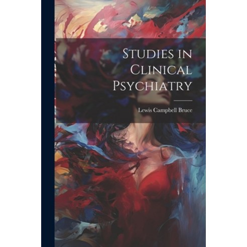 (영문도서) Studies in Clinical Psychiatry Paperback, Legare Street Press, English, 9781022476028