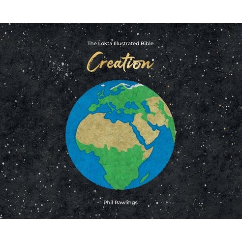 Creation: The Lokta Illustrated Bible Hardcover, Phil Rawlings, English, 9789937080576