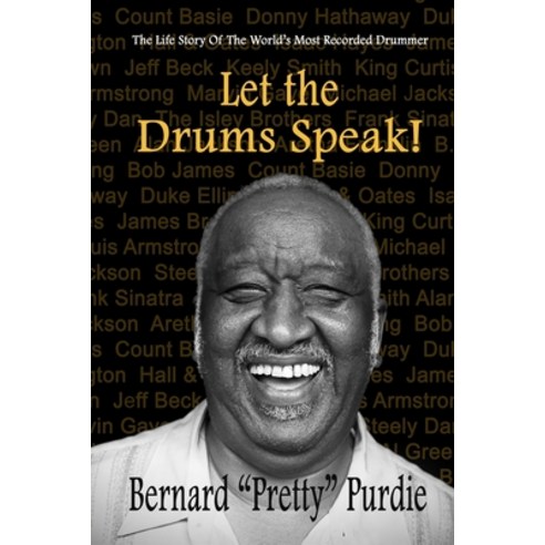 Let The Drums Speak!: The Life Story Of The World''s Most Recorded Drummer Paperback, Independently Published, English, 9798585309786