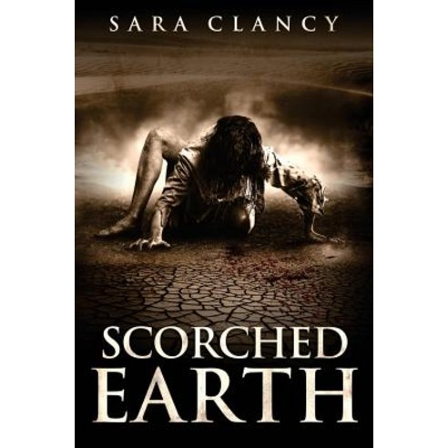 (영문도서) Scorched Earth Paperback, Createspace Independent Pub..., English, 9781724449382
