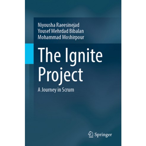 (영문도서) The Ignite Project: A Journey in Scrum Paperback, Springer, English, 9789811948039