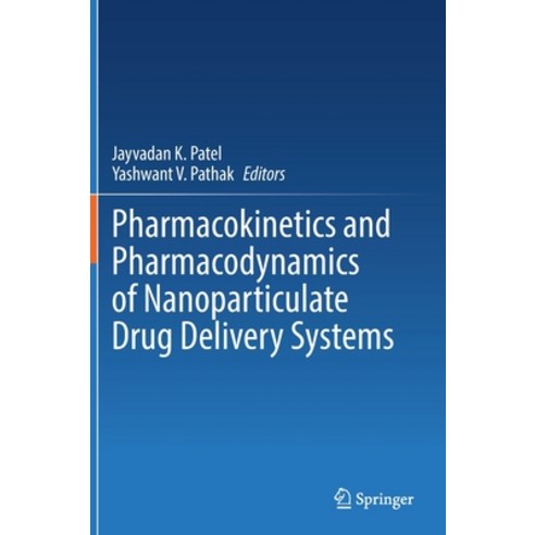 (영문도서) Pharmacokinetics and Pharmacodynamics of Nanoparticulate Drug Delivery Systems Hardcover, Springer, English, 9783030833947