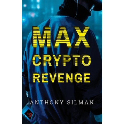(영문도서) Max Crypto Revenge Paperback, Michael Terence Publishing, English, 9781800945968