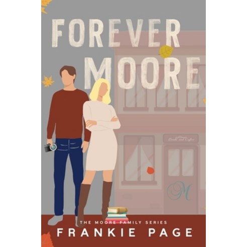 (영문도서) Forever Moore: A brother''s best friend second chance romance Paperback, Frankie Page Books, English, 9781088023105