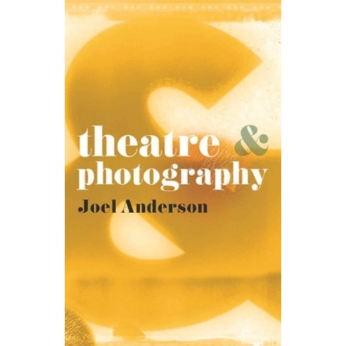 (영문도서) Theatre and Photography Paperback, Red Globe Press, English, 9780230276710