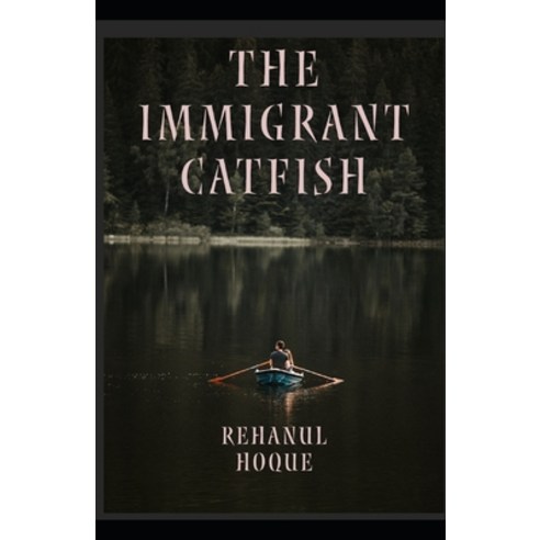 (영문도서) The Immigrant Catfish Paperback, Independently Published, English, 9798365060012
