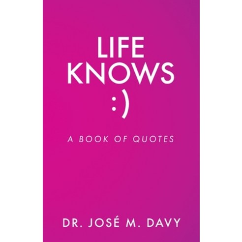 (영문도서) Life Knows: A Book of Quotes Paperback, Trilogy Christian Publishing, English, 9781685567972