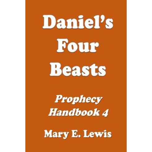 (영문도서) Daniel''s Four Beasts: Prophecy Handbook 4 Paperback, Independently Published, English, 9781720079644