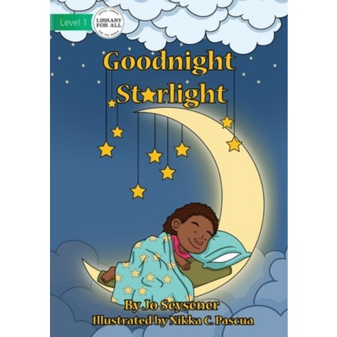 (영문도서) Goodnight Starlight Paperback, Library for All, English, 9781922687562