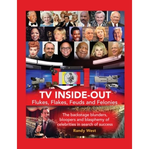 (영문도서) TV Inside-Out - Flukes Flakes Feuds and Felonies - The backstage blunders bloopers and bla... Paperback, BearManor Media, English, 9781629339306