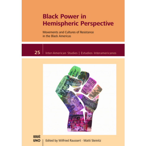 (영문도서) Black Power in Hemispheric Perspective: Movements and Cultures of Resistance in the Black Ame... Paperback, University of New Orleans P..., English, 9781608012299