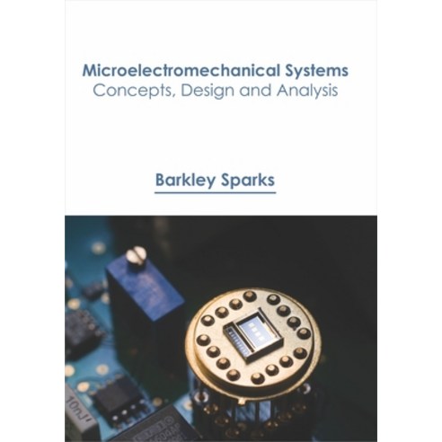 (영문도서) Microelectromechanical Systems: Concepts Design and Analysis Hardcover, Larsen and Keller Education