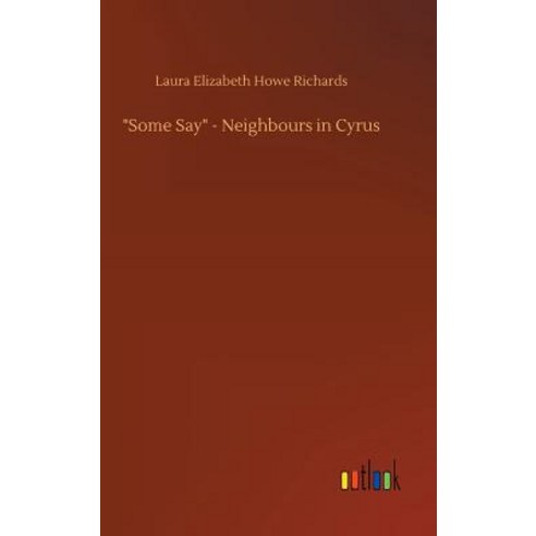 (영문도서) "Some Say" - Neighbours in Cyrus Hardcover, Outlook Verlag, English, 9783732680160