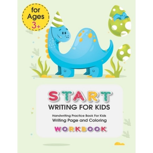 Start Writing for Kids: Handwriting Practice Book For Kids Writing Page and Coloring Book: Numbers 1... Paperback, Independently Published