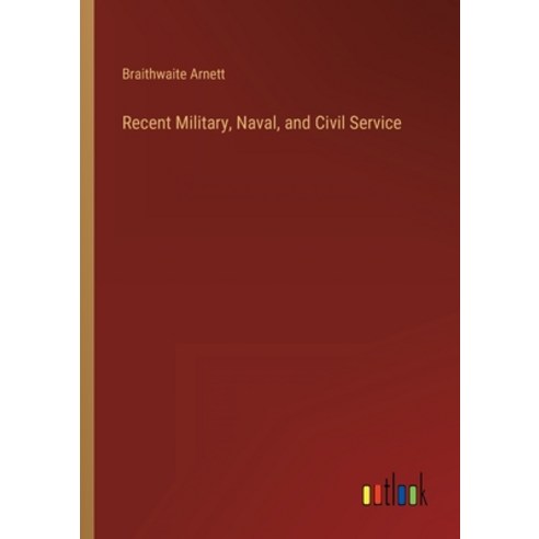 (영문도서) Recent Military Naval and Civil Service Paperback, Outlook Verlag, English, 9783368813680