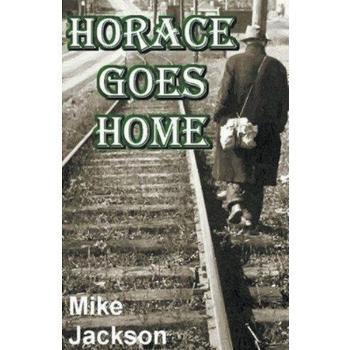 (영문도서) Horace Goes Home Paperback, Mike Jackson, English, 9798215474280