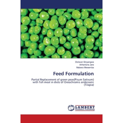 (영문도서) Feed Formulation Paperback, LAP Lambert Academic Publis..., English, 9786207465729
