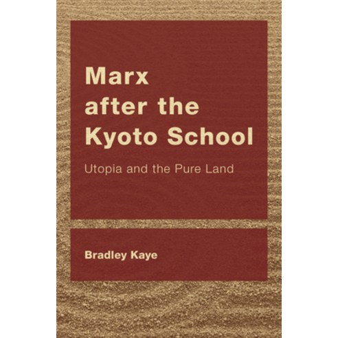 (영문도서) Marx After the Kyoto School: Utopia and the Pure Land Hardcover, Rowman & Littlefield Publis..., English, 9781538154076