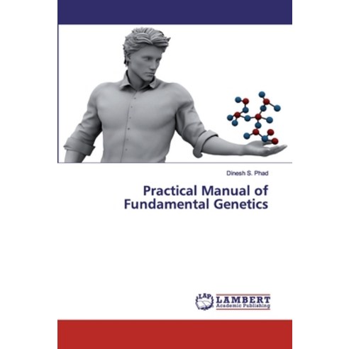 Practical Manual of Fundamental Genetics Paperback, LAP Lambert Academic Publishing