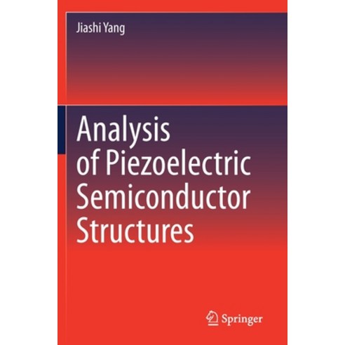 (영문도서) Analysis of Piezoelectric Semiconductor Structures Paperback, Springer, English, 9783030482084
