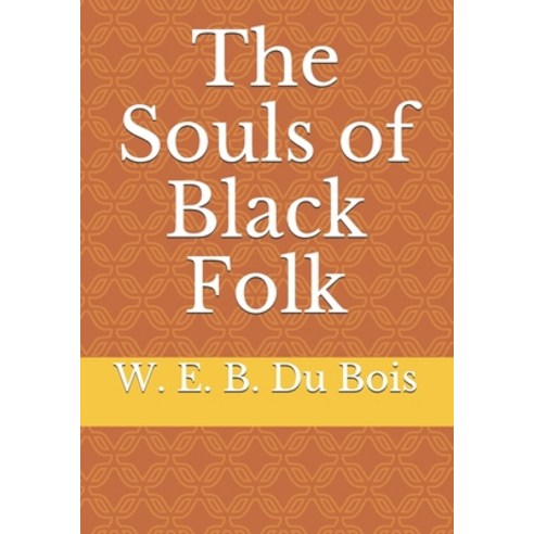 The Souls of Black Folk Paperback, Independently Published