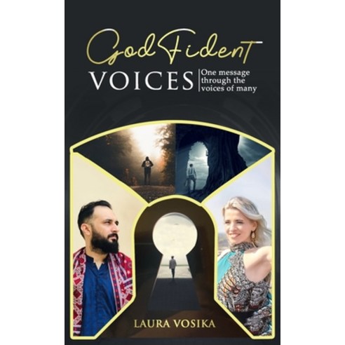 (영문도서) Godfident Voices: One Message Through the Voices of Many Paperback, Gabriel''s Horn Publishing, English, 9781938990656