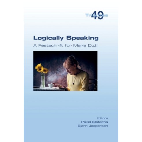(영문도서) Logically Speaking. A Festschrift for Marie Duzí Paperback, College Publications, English, 9781848904194