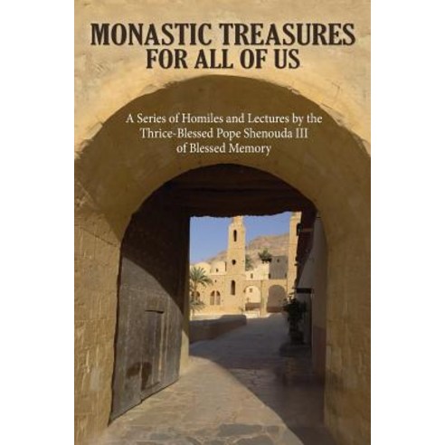 Monastic Treasures for All of Us Paperback, St. Mary & St. Moses Abbey