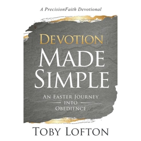 (영문도서) Devotion Made Simple: An Easter Journey into Obedience Paperback, Independently Published, English, 9798378274369