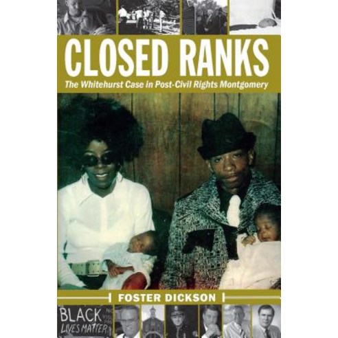 Closed Ranks: The Whitehurst Case in Post-Civil Rights Montgomery Paperback, NewSouth Books, English, 9781588383624