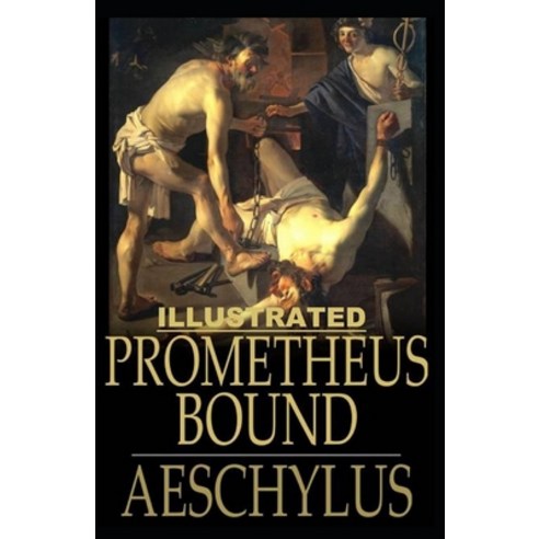(영문도서) Prometheus Bound Illustrated Paperback, Independently Published, English, 9798517447616