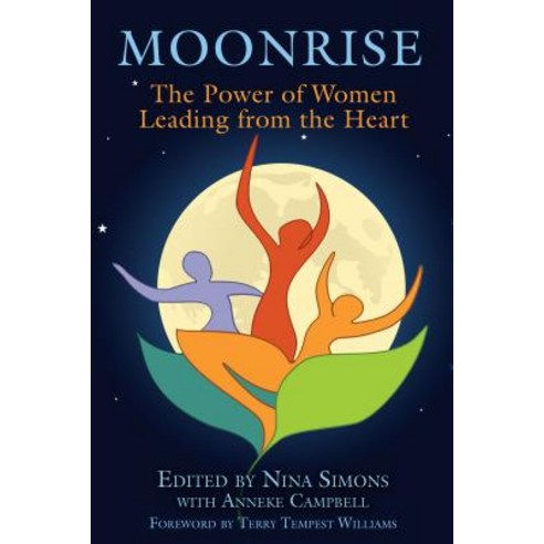 Moonrise: The Power of Women Leading from the Heart Paperback, Park Street Press